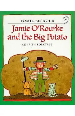 Jamie O'Rourke and the Big Potato - Tomie Depaola