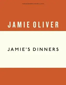 Jamie's Dinners, Hardback/Jamie Oliver