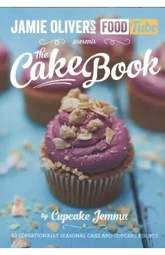 Jamie's Food Tube: The Cake Book - tbc