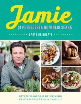 Jamie si petrecerea de vineri seara/Jamie Oliver