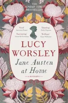 Jane Austen at Home, Paperback/Lucy Worsley