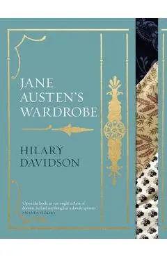 Jane Austen's Wardrobe - Hilary Davidson
