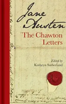 Jane Austen: The Chawton Letters, Hardcover/Kathryn Sutherland