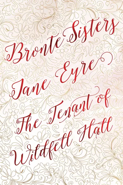 Jane Eyre / The Tenant of Wildfell Hall - Deluxe Edition | Charlotte Bronte, Anne Bronte