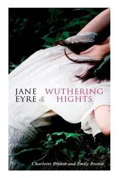 Jane Eyre & Wuthering Hights, Paperback/Charlotte Brontë
