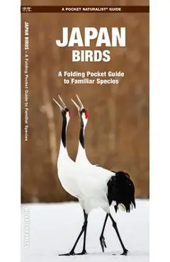 Japan Birds: A Folding Pocket Guide to Familiar Species - James Kavanagh
