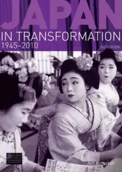 Japan in Transformation, 1945-2010, Paperback/Jeff Kingston