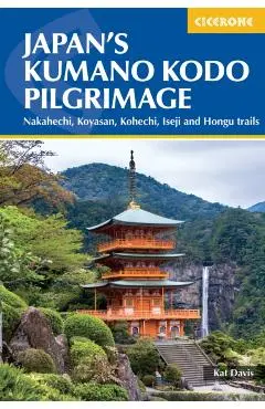 Japan's Kumano Kodo Pilgrimage - Kat Davis