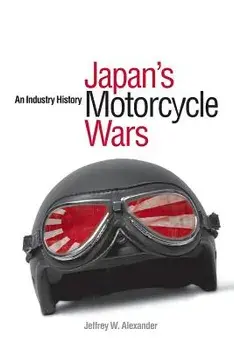 Japan's Motorcycle Wars. An Industry History, Paperback/Jeffrey W. Alexander
