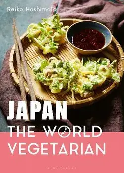 Japan: The World Vegetarian, Hardback/Reiko Hashimoto