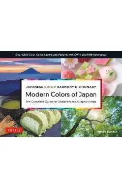 Japanese Color Harmony Dictionary: Modern Colors of Japan: The Complete Guide for Designers and Graphic Artists (Over 3,300 Color Combinations and Pat - Teruko Sakurai