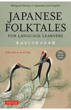 Japanese Folktales for Language Learners: Bilingual Legends and Fables in Japanese and English (Free Online Audio Recording) - Eriko Sato
