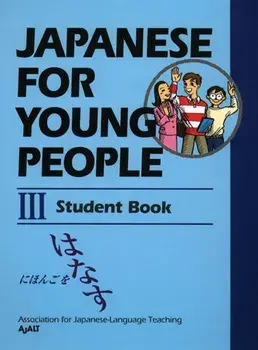 Japanese for Young People III: Student Book, Paperback/Ajalt