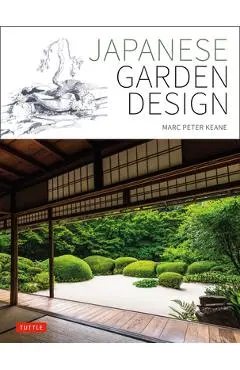 Japanese Garden Design - Marc Peter Keane