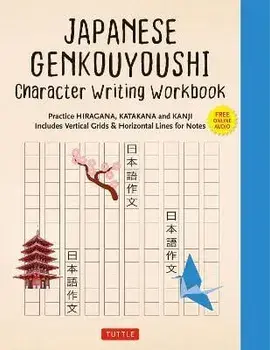 Japanese Genkouyoushi Character Writing Workbook. Practice Hiragana, Katakana and Kanji - Includes Vertical Grids and Horizontal Lines for Notes (Companion Online Audio), Paperback/Tuttle Studio