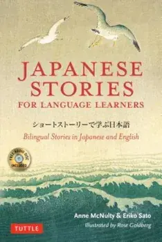 Japanese Stories for Language Learners: Bilingual Stories in Japanese and English (MP3 Audio Disc Included), Paperback/Anne McNulty
