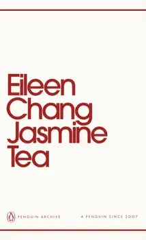 Jasmine Tea, Paperback/Eileen Chang