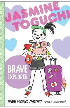 Jasmine Toguchi, Brave Explorer - Debbi Michiko Florence