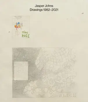 Jasper Johns: Drawings. 1982–2021, Hardback/***