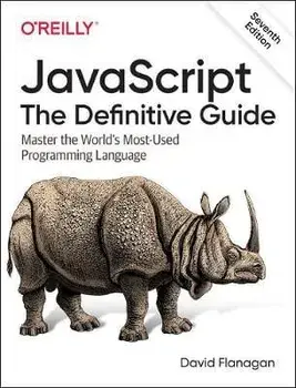 Javascript: The Definitive Guide: Master the World's Most-Used Programming Language, Paperback/David Flanagan