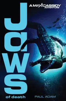 Jaws of Death - Max Cassidy 2, Paperback/Paul Adam