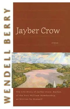 Jayber Crow - Wendell Berry