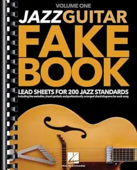 Jazz Guitar Fake Book - Volume 1: Lead Sheets for 200 Jazz Standards, Paperback/Hal Leonard Corp