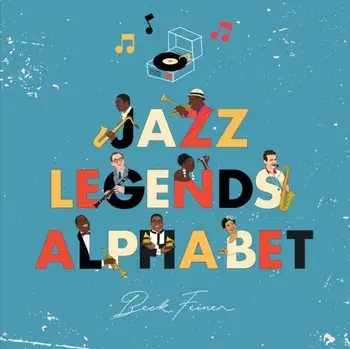 Jazz Legends Alphabet, Hardback/Beck Feiner