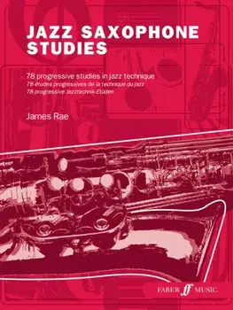 Jazz Saxophone Studies, Paperback/James Rae