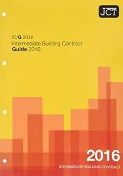 JCT: Intermediate Building Contract Guide 2016 (IC/G), Paperback/***