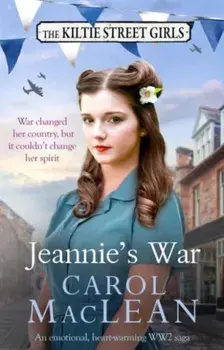 Jeannie's War. An emotional, heartwarming WW2 saga, Paperback/Carol MacLean