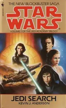 Jedi Search: Star Wars Legends (the Jedi Academy): Volume 1 of the Jedi Academy Trilogy, Paperback/Kevin Anderson