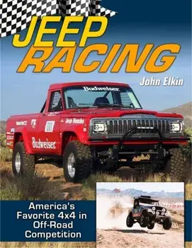 Jeep Racing. America's Favorite 4x4 in Off Road Competition, Paperback/John Elkin