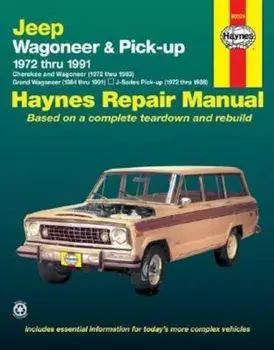 Jeep Wagoneer and Pickup, 1972-1991, Paperback/John Haynes