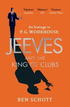 Jeeves and the King of Clubs, Paperback/Ben Schott