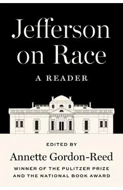 Jefferson on Race: A Reader - Thomas Jefferson