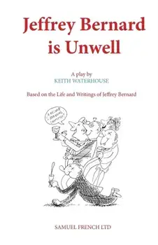 Jeffrey Bernard is Unwell, Paperback/Keith Waterhouse
