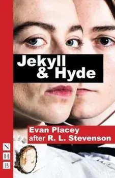 Jekyll & Hyde, Paperback/Evan Placey