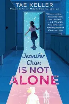 Jennifer Chan Is Not Alone, Library Binding/Tae Keller