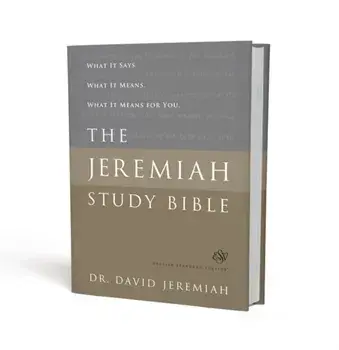Jeremiah Study Bible, ESV, Black LeatherLuxe (Indexed). What It Says. What It Means. What It Means for You., Hardback/Dr. David Jeremiah