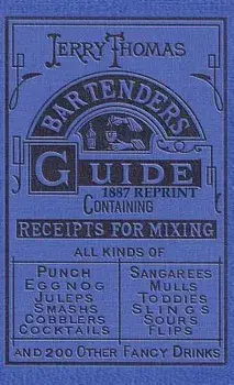 Jerry Thomas Bartenders Guide 1887 Reprint, Hardcover/Jerry Thomas