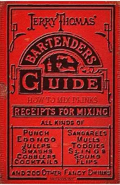 Jerry Thomas' Bartenders Guide: How To Mix Drinks 1862 Reprint: A Bon Vivant's Companion - Jerry Thomas