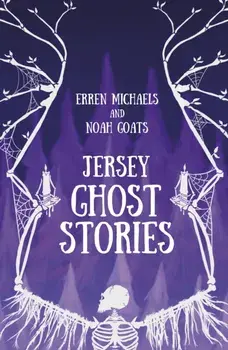 Jersey Ghost Stories, Paperback/Noah Goats