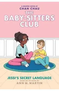 Jessi's Secret Language (the Baby-Sitters Club Graphic Novel #12): A Graphix Book (Adapted Edition) - Ann M. Martin