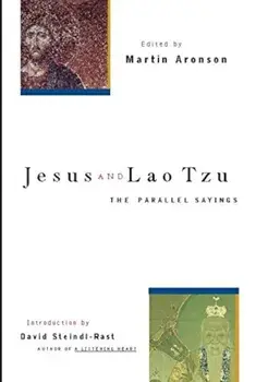 Jesus and Lao Tzu: The Parallel Sayings, Paperback/Martin Aronson