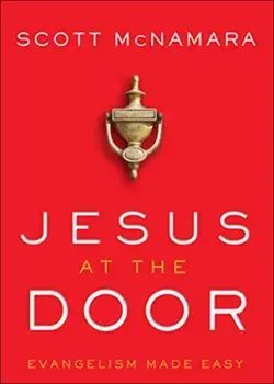 Jesus at the Door. Evangelism Made Easy, Paperback/Scott Mcnamara