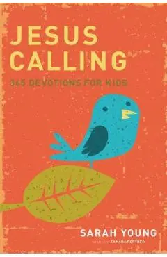 Jesus Calling: 365 Devotions for Kids - Sarah Young