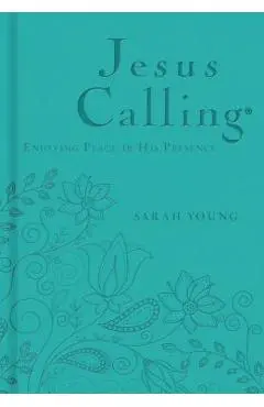 Jesus Calling: Enjoying Peace in His Presence - Sarah Young