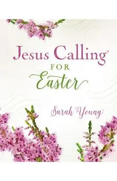 Jesus Calling for Easter - Sarah Young
