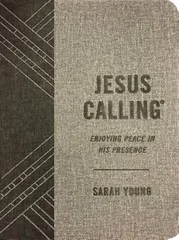 Jesus Calling (Textured Gray Leathersoft): Enjoying Peace in His Presence (with Full Scriptures)/Sarah Young